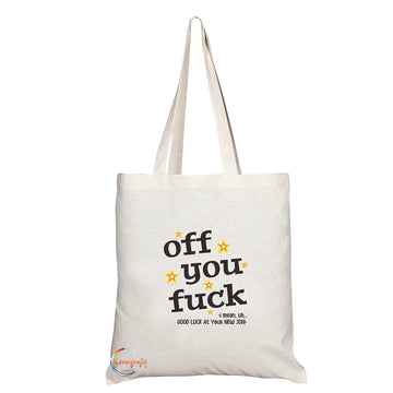 TB1473 Off you F**k I mean, uh... Good Luck at your New Job Novelty Present Gift Printed Eco-Friendly Stylish Long Handled Tote Shoulder Bag