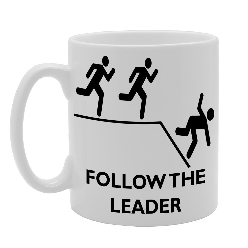 Follow The Leader/Funny   Printed Tea Coffee Ceramic  Mg228 - Funny Printed Coffee Mug - Great Gift Idea