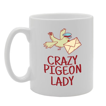 Crazy Pigeon Lady   Printed Tea Coffee Ceramic  Mg3428 - Funny Printed Coffee Mug - Great Gift Idea