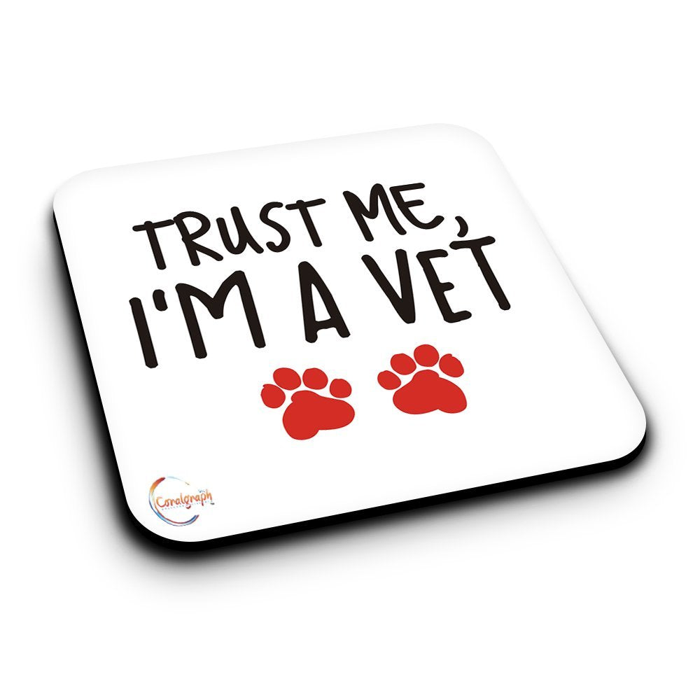 ER019 TRUST ME, I'M A VET Novelty Present Gift Printed MDF Wooden Coaster