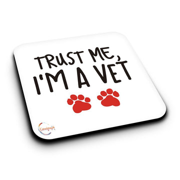 ER019 TRUST ME, I'M A VET Novelty Present Gift Printed MDF Wooden Coaster