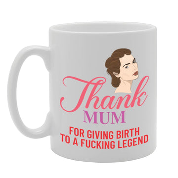 Thanks Mum For Giving Birth   Printed Tea Coffee Ceramic  Mg5682 - Funny Printed Coffee Mug - Great Gift Idea