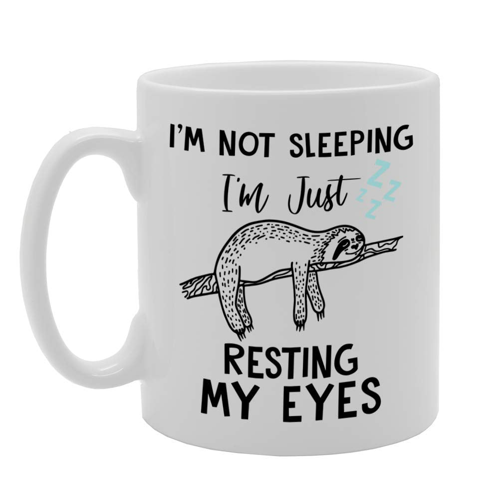 I'M Not Sleeping Just Resting My Eyes Sloth   Printed Tea Coffee Ceramic  Mg4718 - Funny Printed Coffee Mug - Great Gift Idea