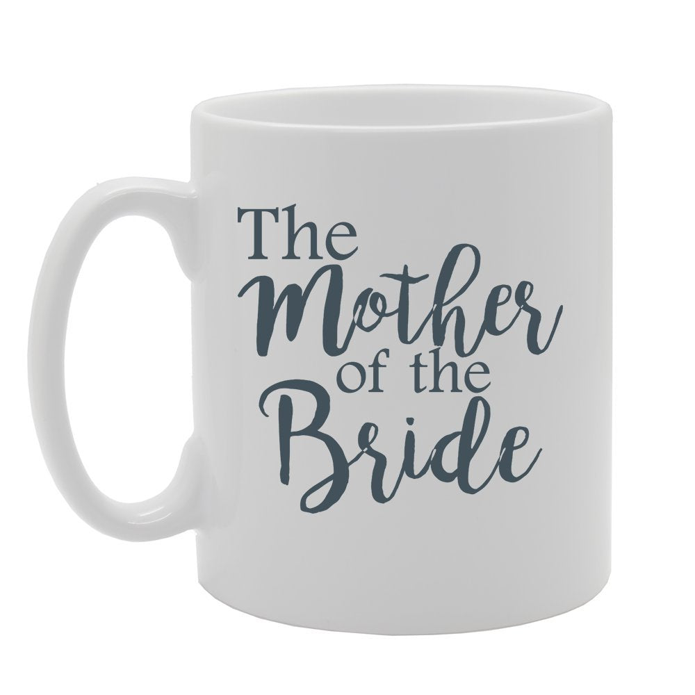 The Mother Of The Bride   Printed Tea Coffee Ceramic  Mg2737 - Funny Printed Coffee Mug - Great Gift Idea