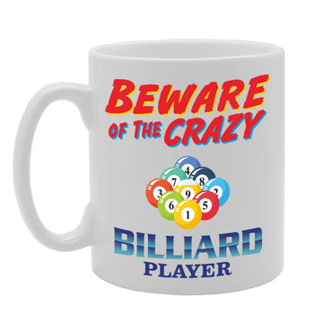 Beware Of The Crazy Billiard Player   Printed Tea Coffee Ceramic  Mg5018 - Funny Printed Coffee Mug - Great Gift Idea