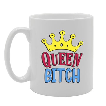 Queen Bitch Tea   Printed Tea Coffee Ceramic  Mg5442 - Funny Printed Coffee Mug - Great Gift Idea
