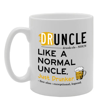 Druncle Like A Normal Uncle Just A Drunker   Printed Tea Coffee Ceramic  Mg5577 - Funny Printed Coffee Mug - Great Gift Idea