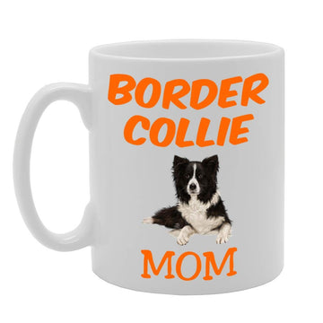 Border Collie Mom   Printed Tea Coffee Ceramic  Mg4579 - Funny Printed Coffee Mug - Great Gift Idea