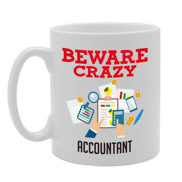 Beware Crazy Accountant   Printed Tea Coffee Ceramic  Mg4467 - Funny Printed Coffee Mug - Great Gift Idea
