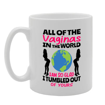 All Off The Va*Inas In The World   Printed Tea Coffee Ceramic  Mg5536 - Funny Printed Coffee Mug - Great Gift Idea