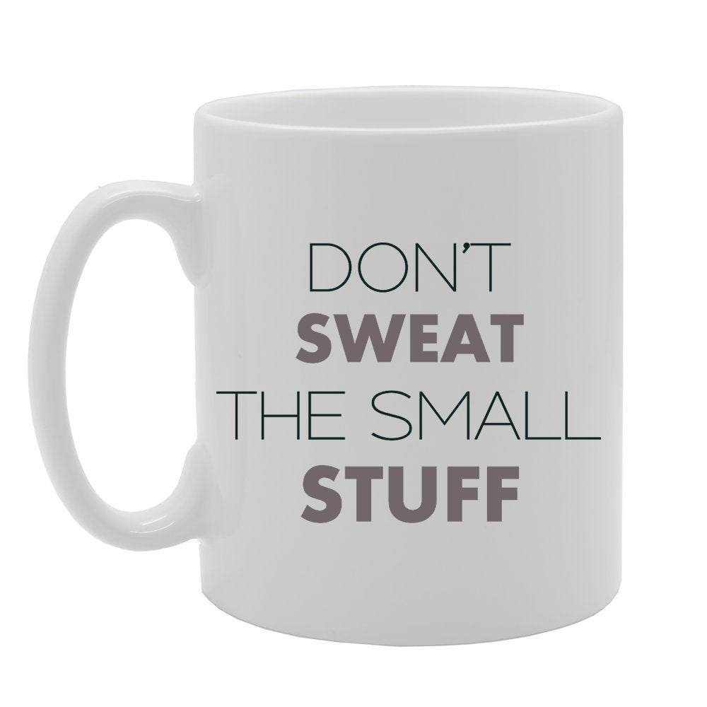 Don'T Sweat The Small Stuff   Printed Tea Coffee Ceramic  Mg2985 - Funny Printed Coffee Mug - Great Gift Idea