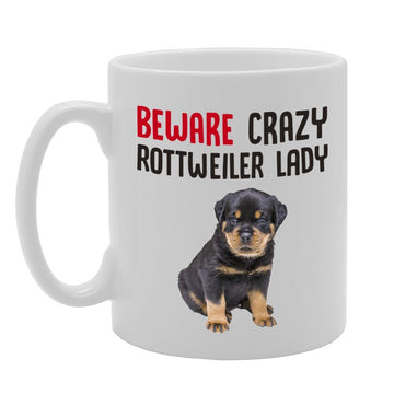 Beware Crazy Rottweiler Lady   Printed Tea Coffee Cermic  Mg4226 - Funny Printed Coffee Mug - Great Gift Idea