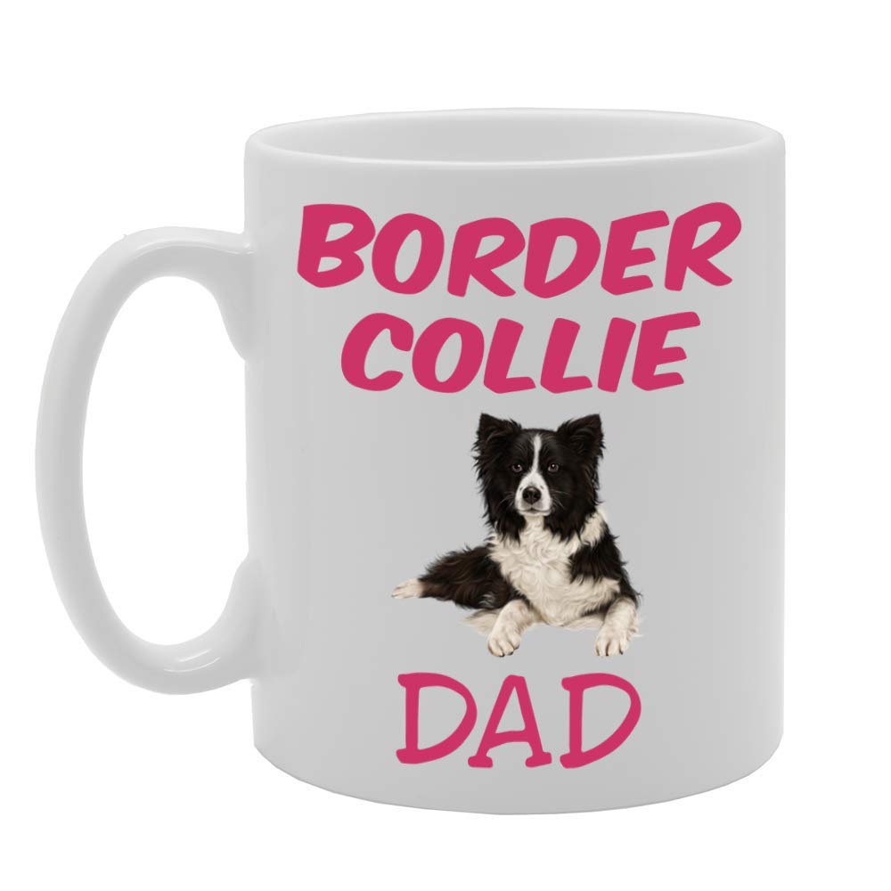 Border Collie Dad   Printed Tea Coffee Ceramic  Mg4559 - Funny Printed Coffee Mug - Great Gift Idea