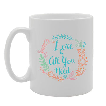 Love Is All You Need   Printed Tea Coffee Ceramic  Mg3037 - Funny Printed Coffee Mug - Great Gift Idea