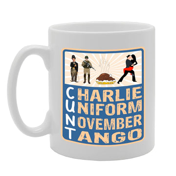 Charlie Uniform November Tango Real Meaning Of C*Nt   Printed Tea Coffee Ceramic  Mg5590 - Funny Printed Coffee Mug - Great Gift Idea