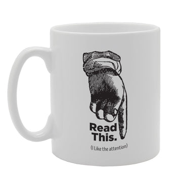 Read This I Like The Attention   Printed Tea Coffee Ceramic  Mg3917 - Funny Printed Coffee Mug - Great Gift Idea