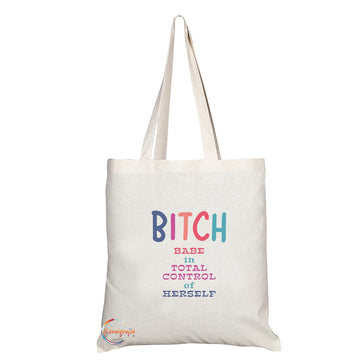 TB1332 B**ch Babe in Toal Control of Herself Tea Novelty Present Gift Printed Eco-Friendly Stylish Long Handled Tote Shoulder Bag