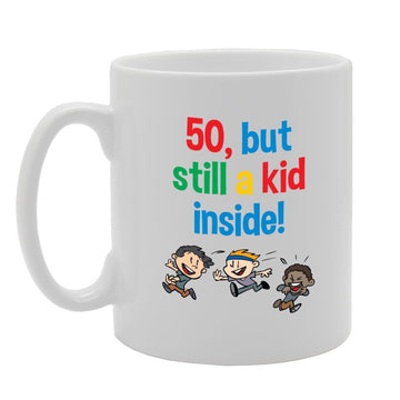 50, But Still A Kid Inside   Printed Tea Coffee Ceramic  Mg3945 - Funny Printed Coffee Mug - Great Gift Idea