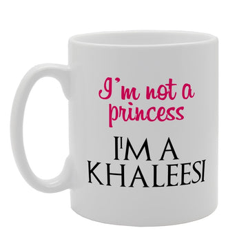 Im Not A Press Im A Khaleesi   Printed Tea Coffee Ceramic  Mg2555 - Funny Printed Coffee Mug - Great Gift Idea