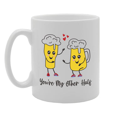 You'Re My Other Half Tea   Printed Tea Coffee Ceramic  Mg5433 - Funny Printed Coffee Mug - Great Gift Idea