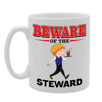 Beware Of The Steward   Printed Tea Coffee Ceramic  Mg4823 - Funny Printed Coffee Mug - Great Gift Idea