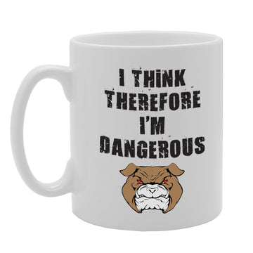 I Think Therefore I'M Dangerous   Printed Tea Coffee Ceramic  Mg3952 - Funny Printed Coffee Mug - Great Gift Idea
