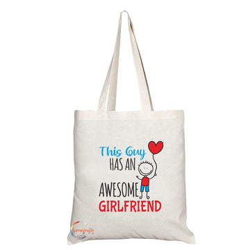 TB1262 This Guy has an Awesome Girlfriend Novelty Present Gift Printed Eco-Friendly Stylish Long Handled Tote Shoulder Bag