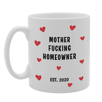 Mother F**King Homeowner   Printed Tea Coffee Ceramic  Mg4701 - Funny Printed Coffee Mug - Great Gift Idea
