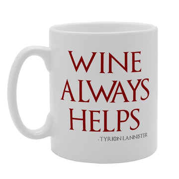 Wine Always Helps   Printed Tea Coffee Ceramic  Mg2012 - Funny Printed Coffee Mug - Great Gift Idea