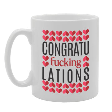 Congratu Fucking Lations - A   Printed Tea Coffee Ceramic  Mg5744 - Funny Printed Coffee Mug - Great Gift Idea