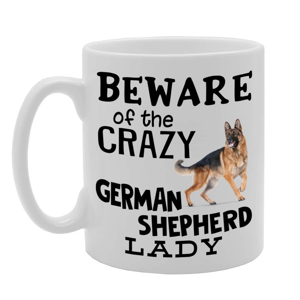 Beware! Of The Crazy German Shepherd Lady   Printed Tea Coffee Ceramic  Mg4523 - Funny Printed Coffee Mug - Great Gift Idea