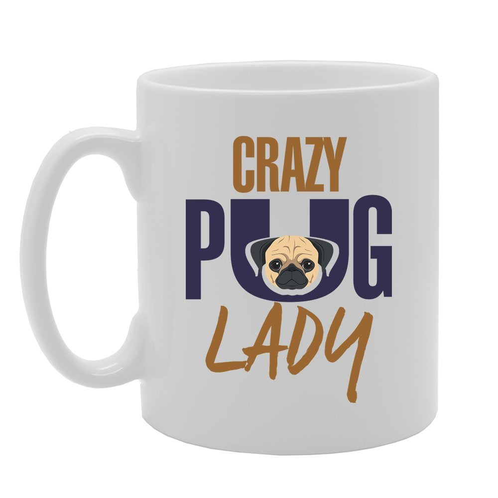 Crazy Pug Lady   Printed Tea Coffee Ceramic  Mg2987 - Funny Printed Coffee Mug - Great Gift Idea