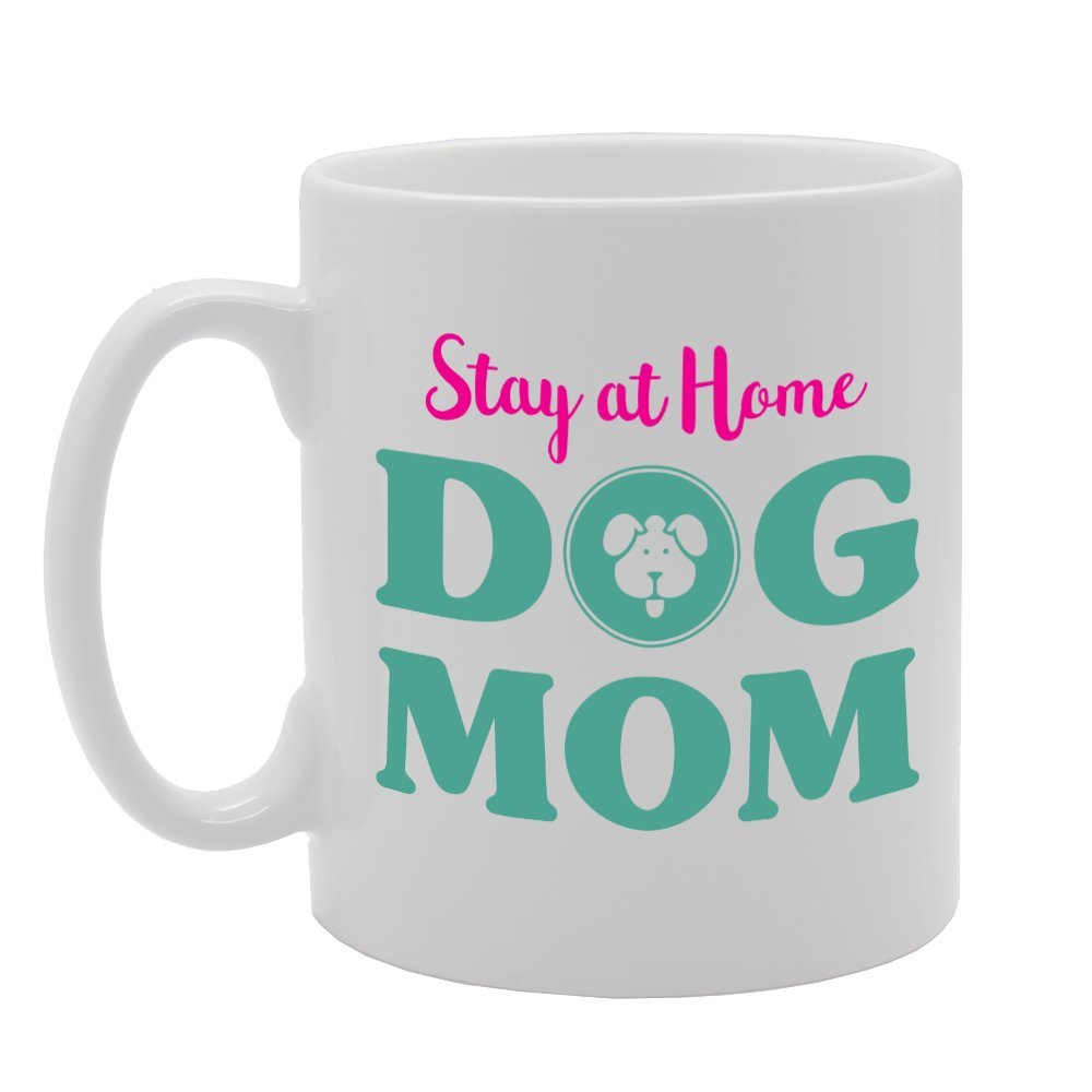 Stay At Home Dog Mom   Printed Tea Coffee Ceramic  Mg1765 - Funny Printed Coffee Mug - Great Gift Idea
