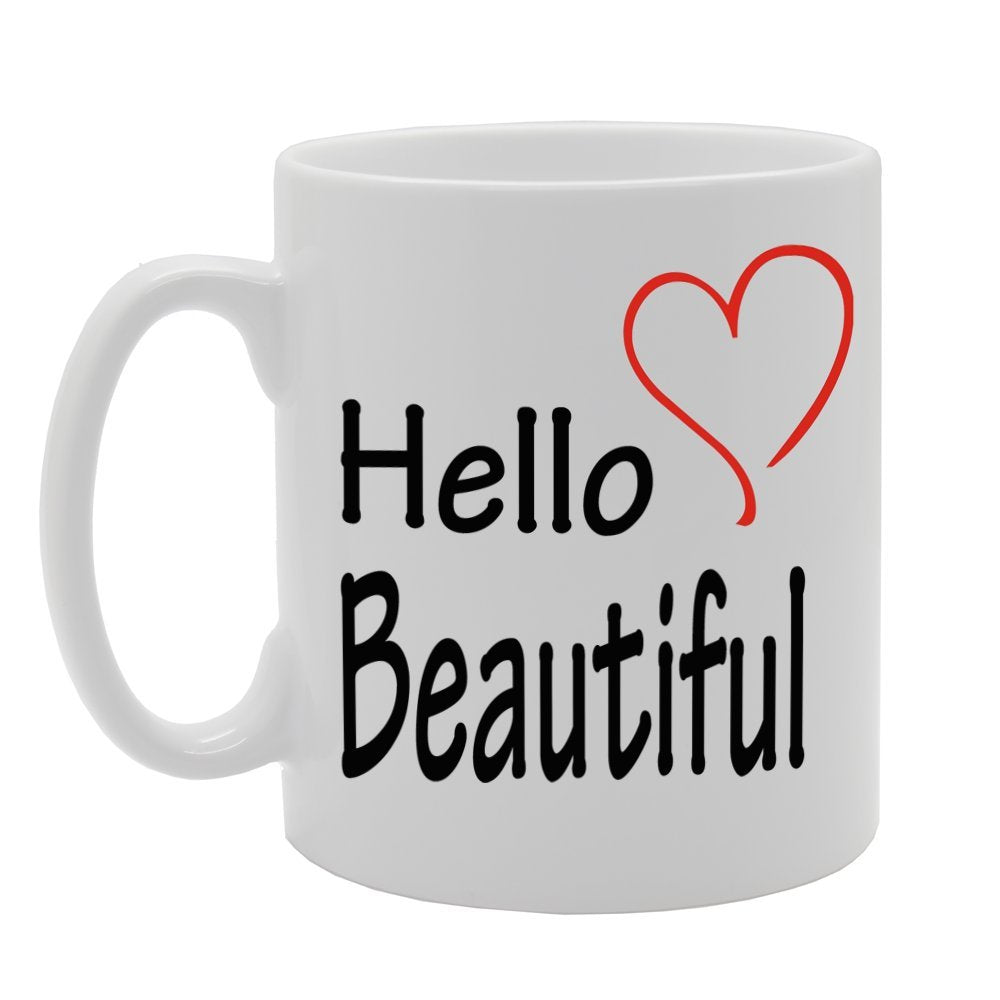 Hello Beautiful   Printed Tea Coffee Ceramic  Mg624 - Funny Printed Coffee Mug - Great Gift Idea