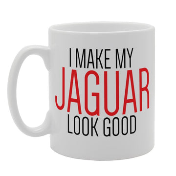 I Make My Jaguar Look Good   Printed Tea Coffee Ceramic  Mg3366 - Funny Printed Coffee Mug - Great Gift Idea