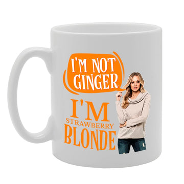 Not Ginger Strawberry Blonde   Printed Tea Coffee Ceramic  Mg5523 - Funny Printed Coffee Mug - Great Gift Idea