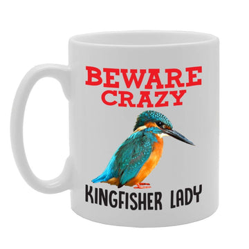 Beware Crazy Kingfisher Lady   Printed Tea Coffee Ceramic  Mg4356 - Funny Printed Coffee Mug - Great Gift Idea