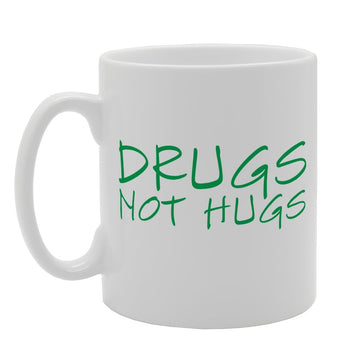Drugs Not Hugs Joke Funny   Printed Tea Coffee Ceramic  Mg1475 - Funny Printed Coffee Mug - Great Gift Idea