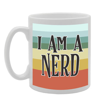 I Am A Nerd Tea   Printed Tea Coffee Ceramic  Mg5397 - Funny Printed Coffee Mug - Great Gift Idea