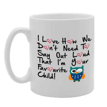 Favourite Child   Printed Tea Coffee Ceramic  Mg723 - Funny Printed Coffee Mug - Great Gift Idea