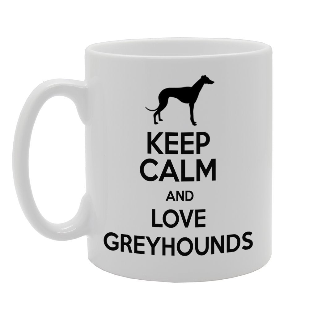 Keep Calm And Love Greyhounds   Printed Tea Coffee Ceramic  Mg349 - Funny Printed Coffee Mug - Great Gift Idea