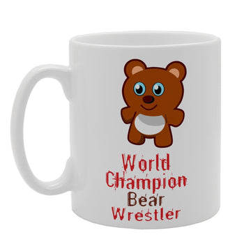 World Champion Bear Wrestler   Printed Tea Coffee Ceramic  Mg3315 - Funny Printed Coffee Mug - Great Gift Idea