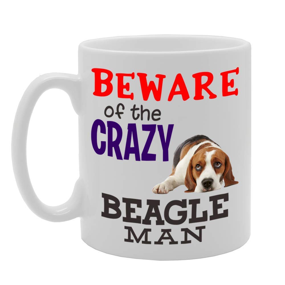 Beware! Of The Crazy Beagle Man   Printed Tea Coffee Ceramic  Mg4549 - Funny Printed Coffee Mug - Great Gift Idea