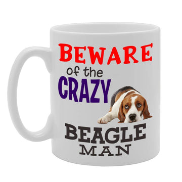 Beware! Of The Crazy Beagle Man   Printed Tea Coffee Ceramic  Mg4549 - Funny Printed Coffee Mug - Great Gift Idea