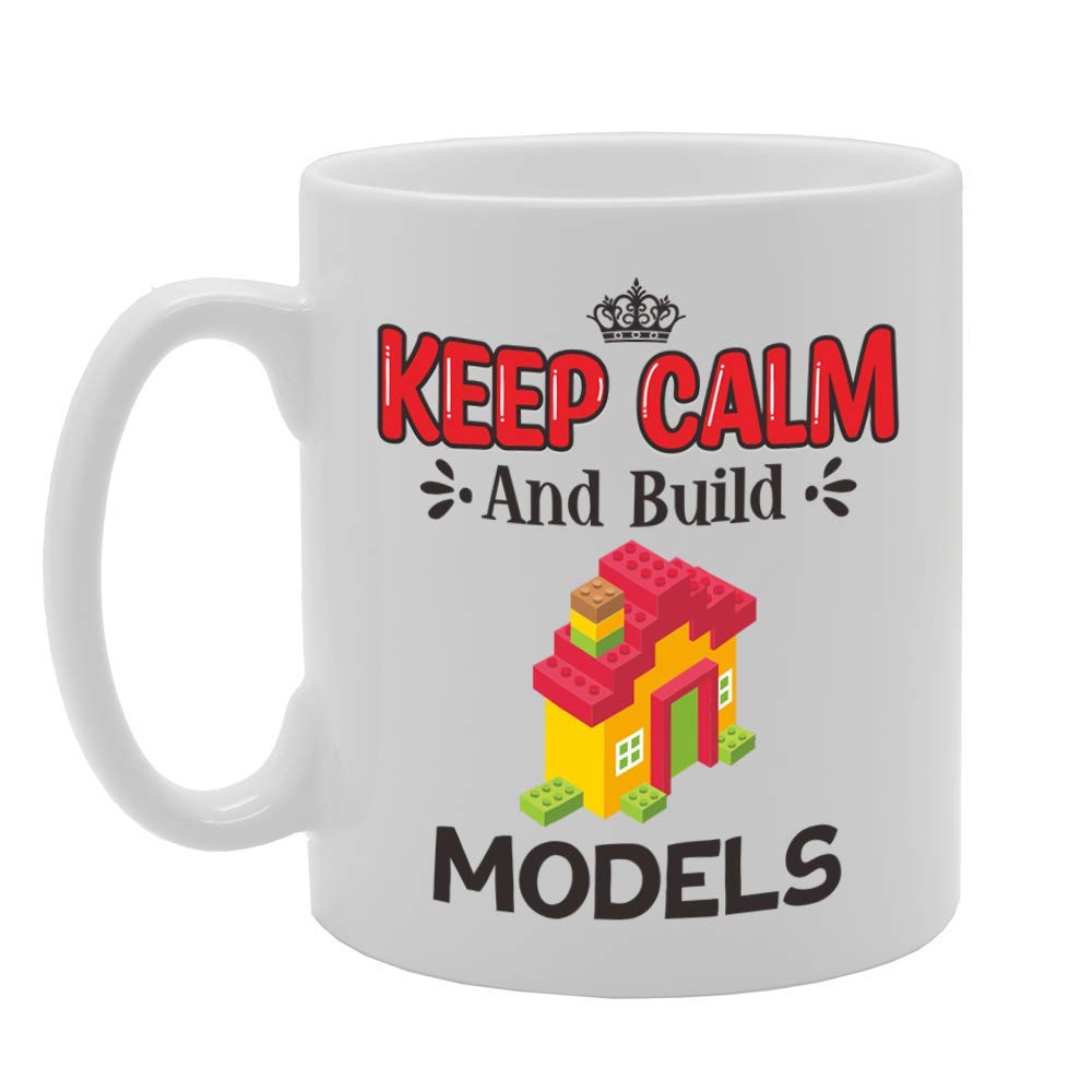 Keep Calm And Build Models   Printed Tea Coffee Ceramic  Mg5083 - Funny Printed Coffee Mug - Great Gift Idea