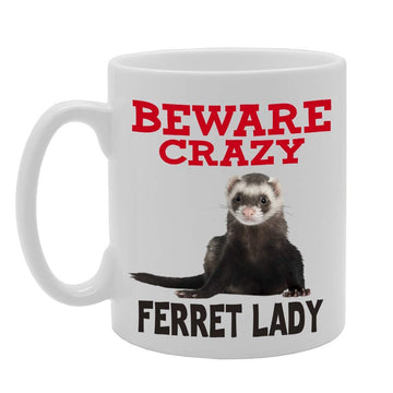 Beware Crazy Ferret Lady   Printed Tea Coffee Ceramic  Mg4432 - Funny Printed Coffee Mug - Great Gift Idea