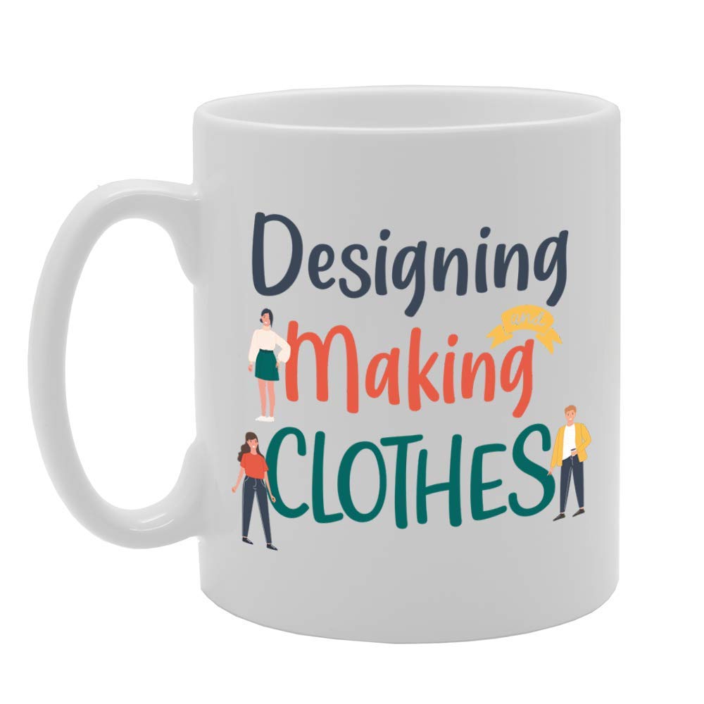 Designing And Making Clothes   Printed Tea Coffee Ceramic  Mg5098 - Funny Printed Coffee Mug - Great Gift Idea