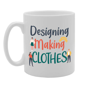Designing And Making Clothes   Printed Tea Coffee Ceramic  Mg5098 - Funny Printed Coffee Mug - Great Gift Idea