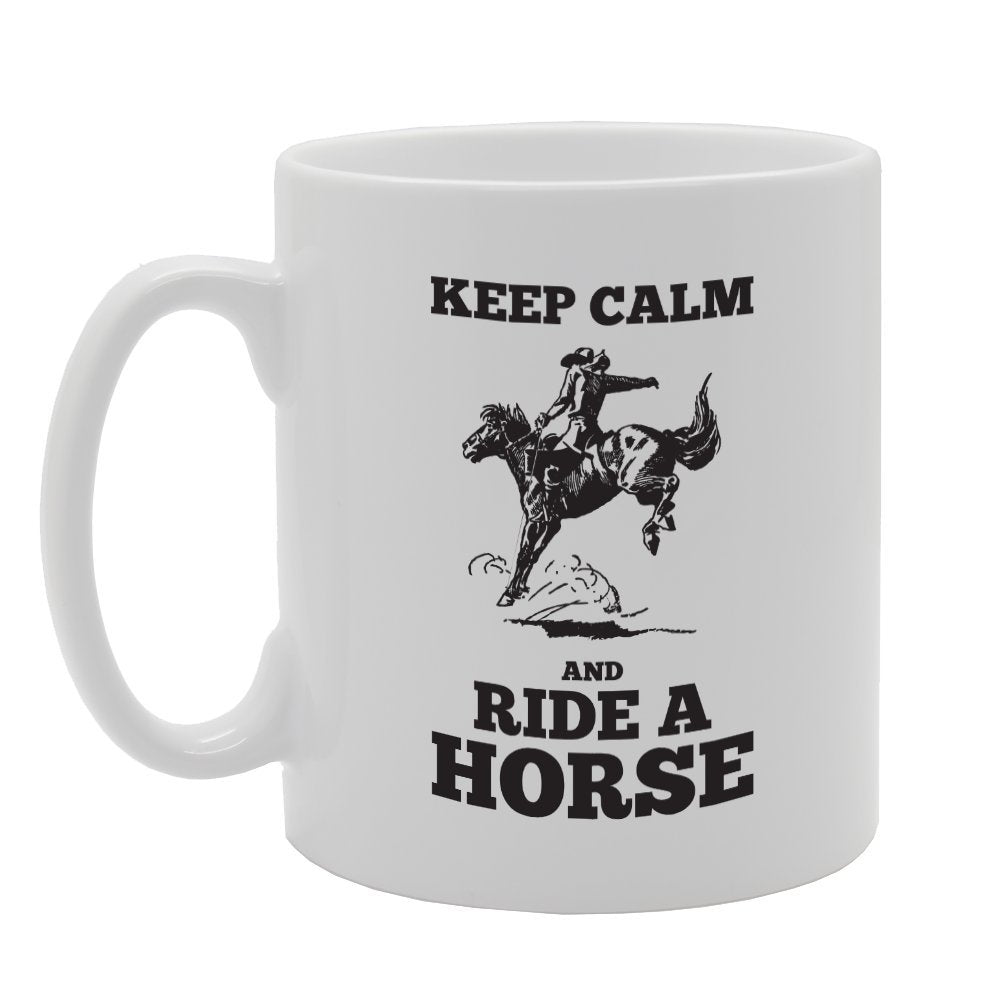 Keep Calm And Ride A Horse   Printed Tea Coffee Ceramic  Mg3915 - Funny Printed Coffee Mug - Great Gift Idea