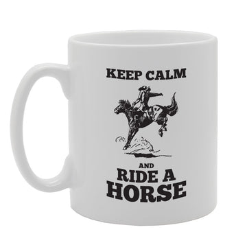 Keep Calm And Ride A Horse   Printed Tea Coffee Ceramic  Mg3915 - Funny Printed Coffee Mug - Great Gift Idea
